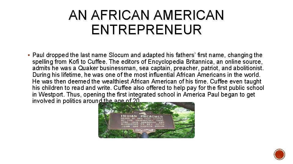 AN AFRICAN AMERICAN ENTREPRENEUR § Paul dropped the last name Slocum and adapted his
