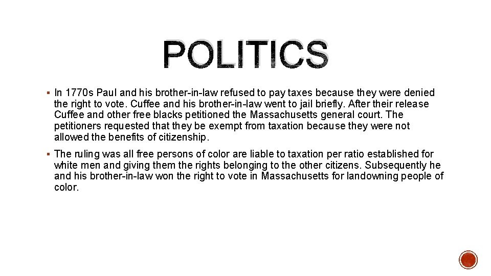POLITICS § In 1770 s Paul and his brother-in-law refused to pay taxes because