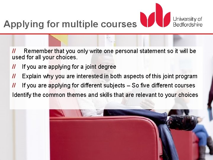 Applying for multiple courses // Remember that you only write one personal statement so