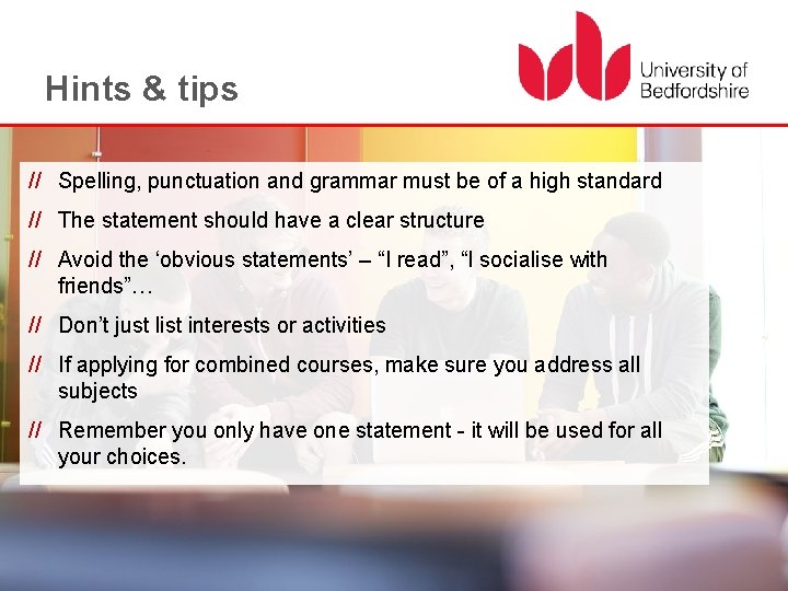 Hints & tips // Spelling, punctuation and grammar must be of a high standard