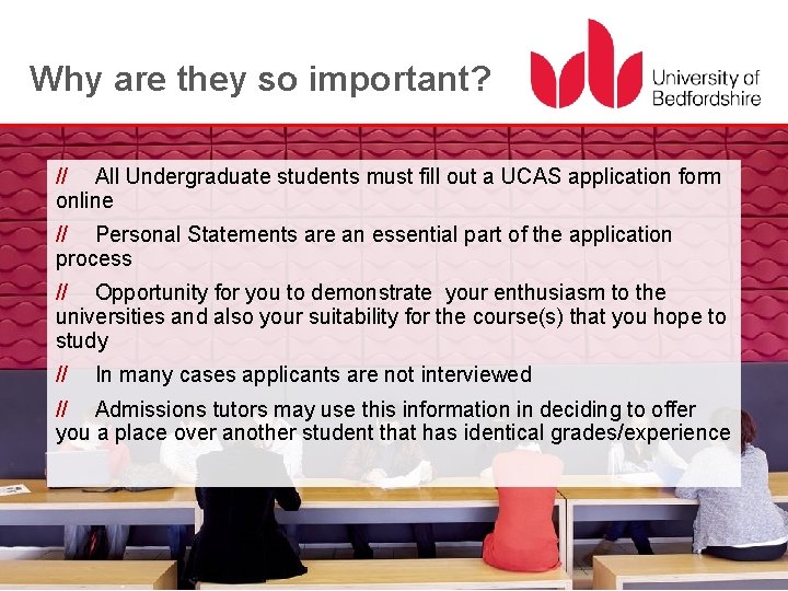 Why are they so important? // All Undergraduate students must fill out a UCAS
