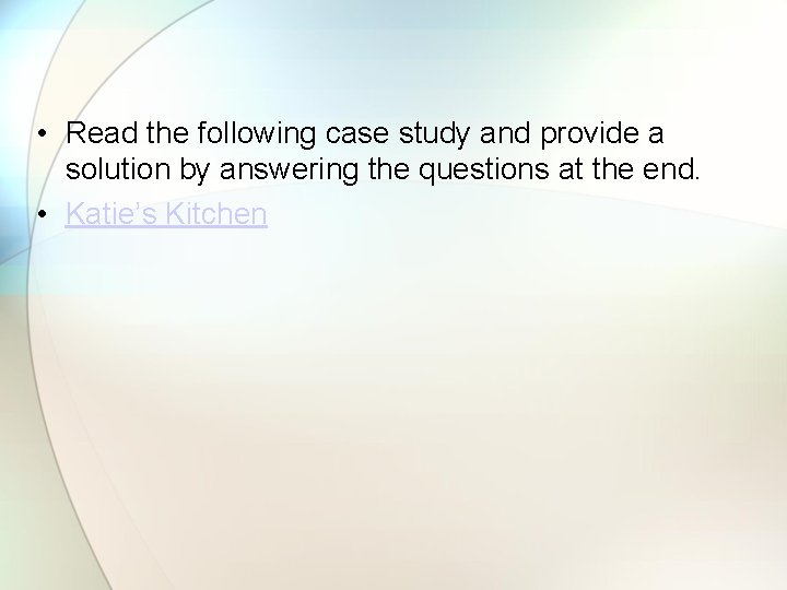  • Read the following case study and provide a solution by answering the