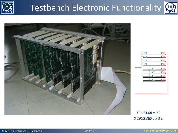 Testbench Electronic Functionality XC 95144 x 32 XC 95288 XL x 32 Machine Interlock