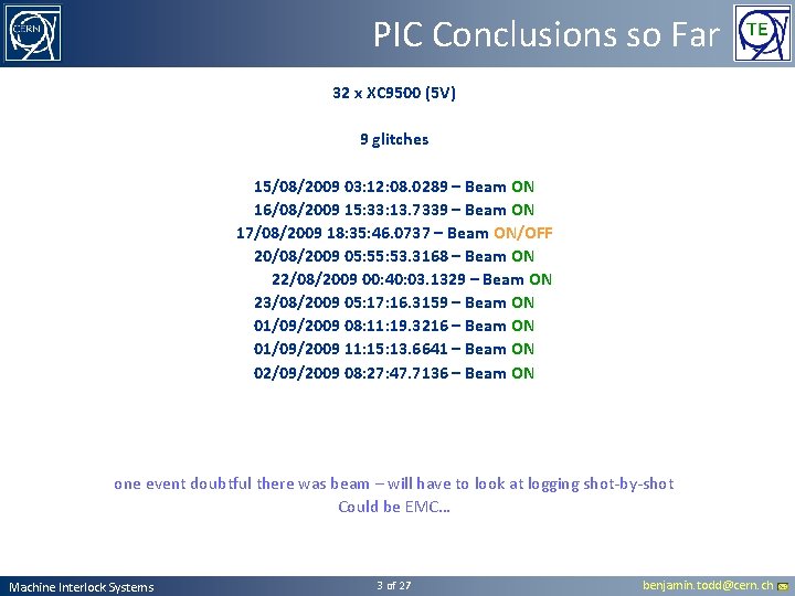 PIC Conclusions so Far 32 x XC 9500 (5 V) 9 glitches 15/08/2009 03: