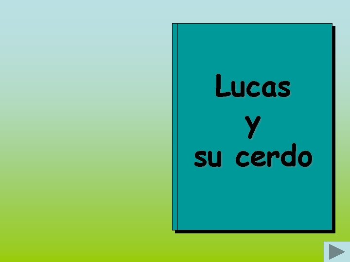 Lucas y su cerdo 