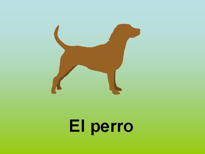 El perro 