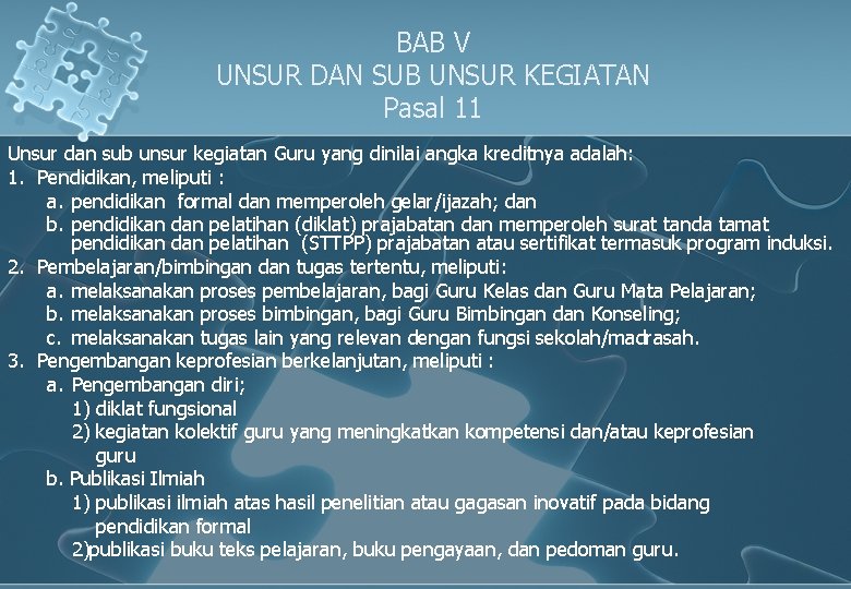 BAB V UNSUR DAN SUB UNSUR KEGIATAN Pasal 11 Unsur dan sub unsur kegiatan