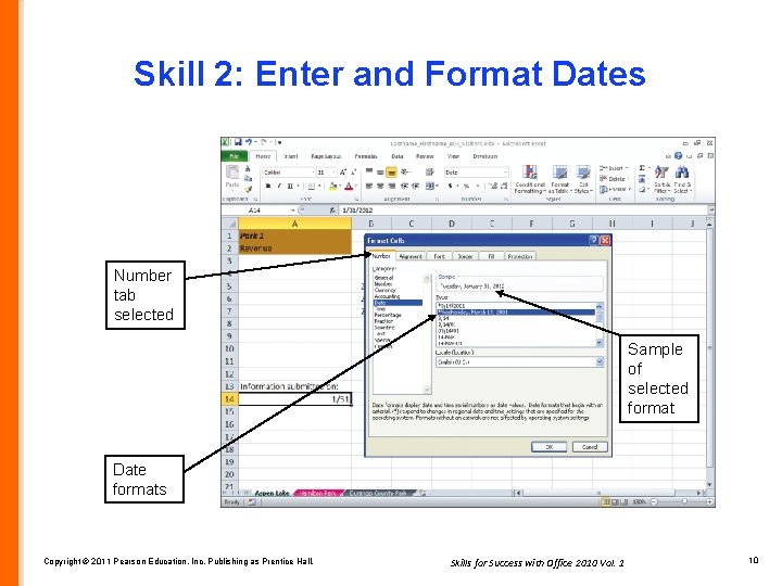 Skill 2: Enter and Format Dates Number tab selected Sample of selected format Date