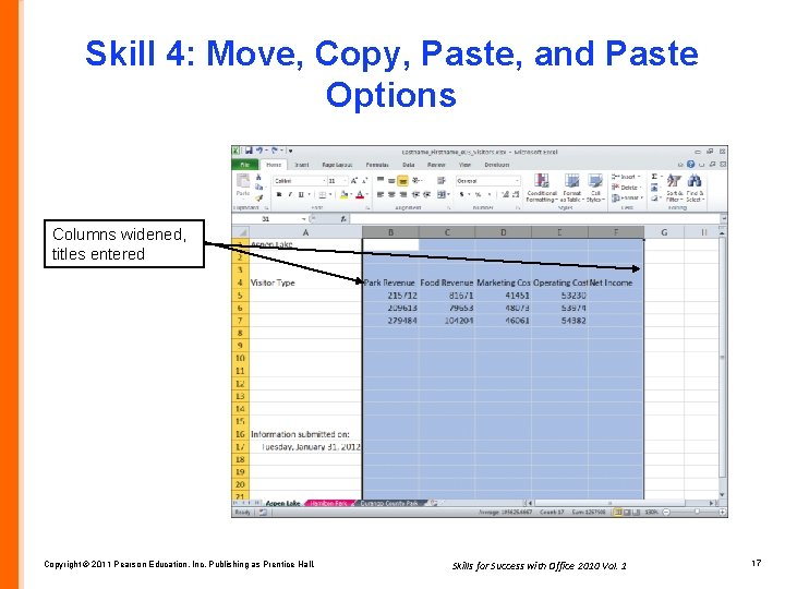 Skill 4: Move, Copy, Paste, and Paste Options Columns widened, titles entered Copyright ©