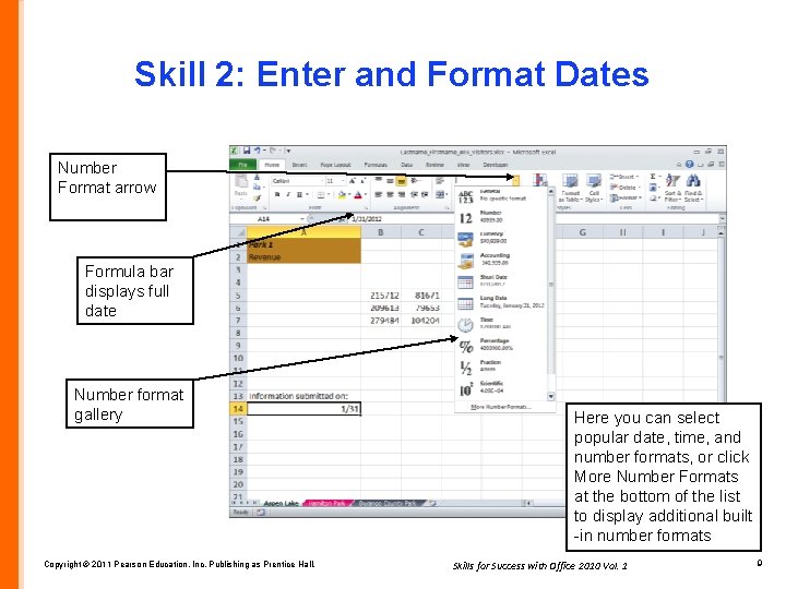 Skill 2: Enter and Format Dates Number Format arrow Formula bar displays full date