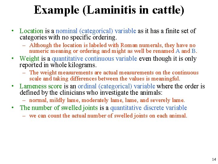 Example (Laminitis in cattle) • Location is a nominal (categorical) variable as it has