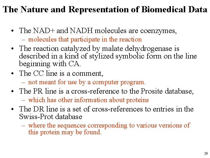 The Nature and Representation of Biomedical Data • The NAD+ and NADH molecules are The Nature and Representation of Biomedical Data • The NAD+ and NADH molecules are