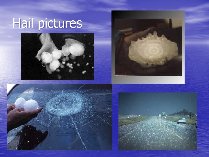 Hail pictures 