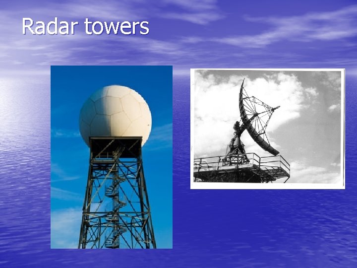 Radar towers 