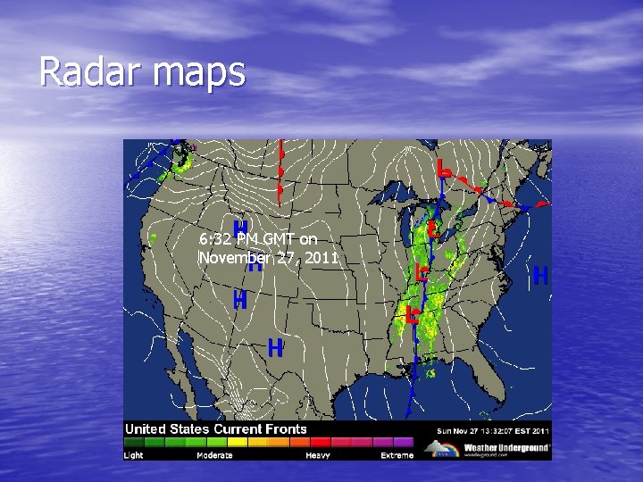 Radar maps 6: 32 PM GMT on November 27, 2011 