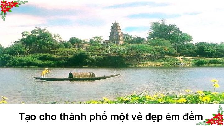 Tạo cho thành phố một vẻ đẹp êm đềm 