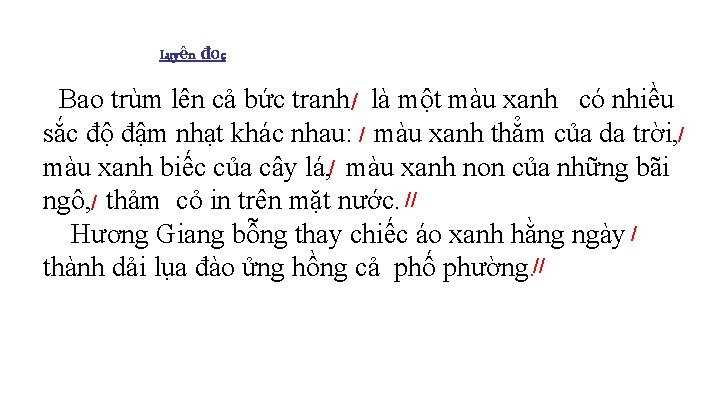 Luyện đọc Bao trùm lên cả bức tranh / là một màu xanh có