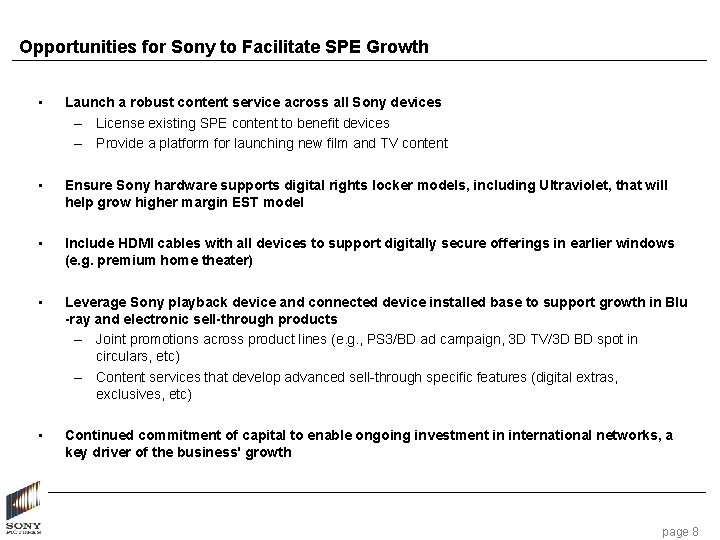 Opportunities for Sony to Facilitate SPE Growth • Launch a robust content service across