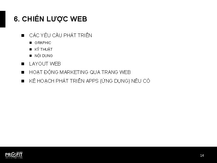 6. CHIẾN LƯỢC WEB n CÁC YÊU CẦU PHÁT TRIỂN n GRAPHIC n KỸ