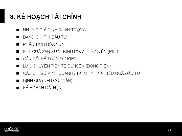 8. KẾ HOẠCH TÀI CHÍNH n NHỮNG GIẢ ĐỊNH QUAN TRỌNG n BẢNG CHI