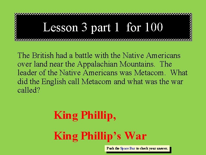 Lesson 3 part 1 for 100 The British had a battle with the Native