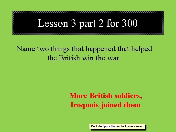 Lesson 3 part 2 for 300 Name two things that happened that helped the