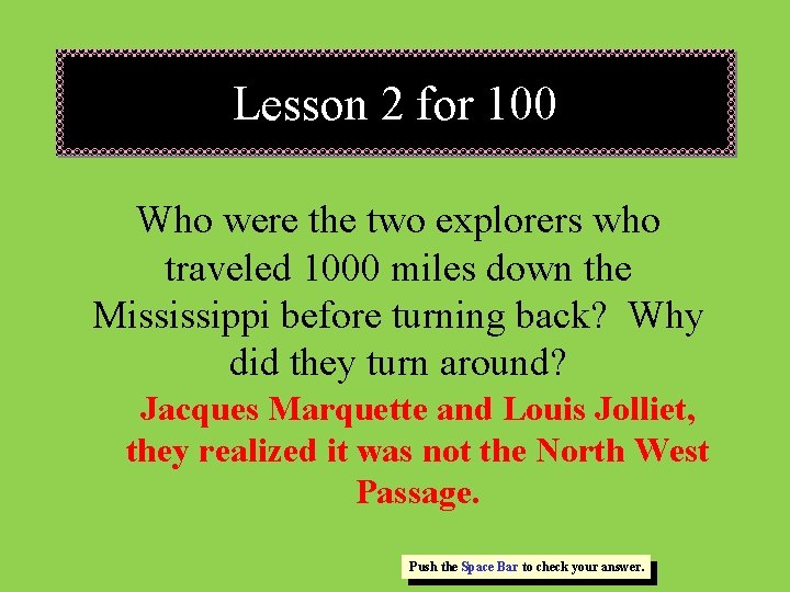 Lesson 2 for 100 Who were the two explorers who traveled 1000 miles down