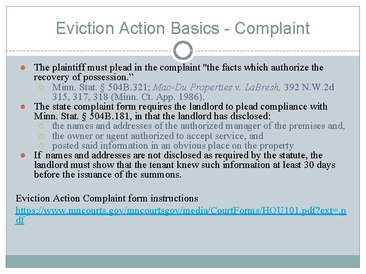 Eviction Action Basics - Complaint ● The plaintiff must plead in the complaint "the