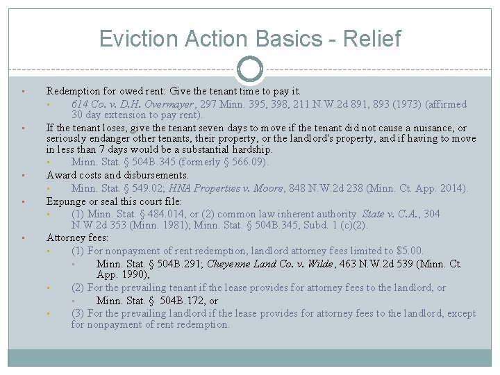 Eviction Action Basics - Relief • • • Redemption for owed rent: Give the