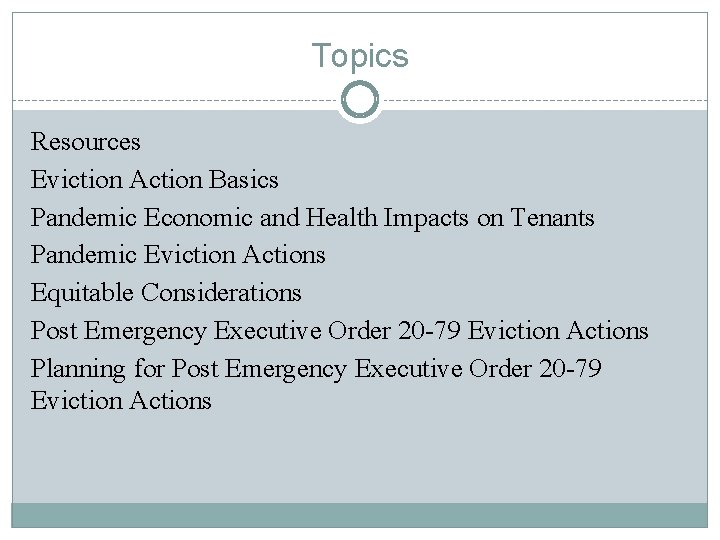 Topics Resources Eviction Action Basics Pandemic Economic and Health Impacts on Tenants Pandemic Eviction