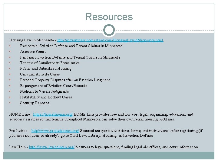 Resources Housing Law in Minnesota - http: //povertylaw. homestead. com/Housing. Lawin. Minnesota. html •