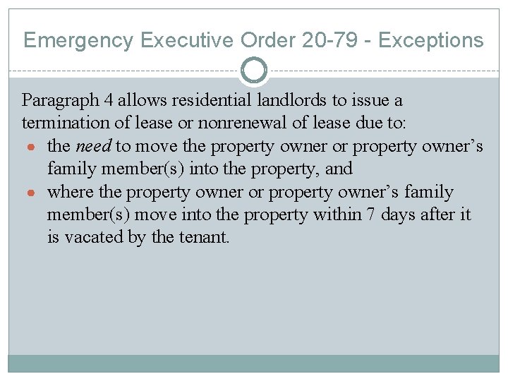 Emergency Executive Order 20 -79 - Exceptions Paragraph 4 allows residential landlords to issue