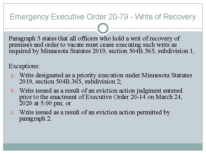 Emergency Executive Order 20 -79 - Writs of Recovery Paragraph 5 states that all