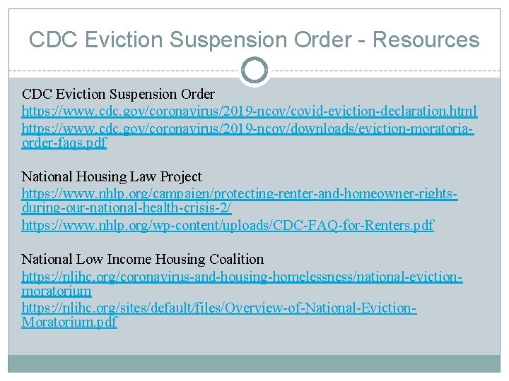 CDC Eviction Suspension Order - Resources CDC Eviction Suspension Order https: //www. cdc. gov/coronavirus/2019