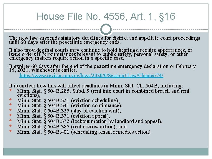 House File No. 4556, Art. 1, § 16 The new law suspends statutory deadlines