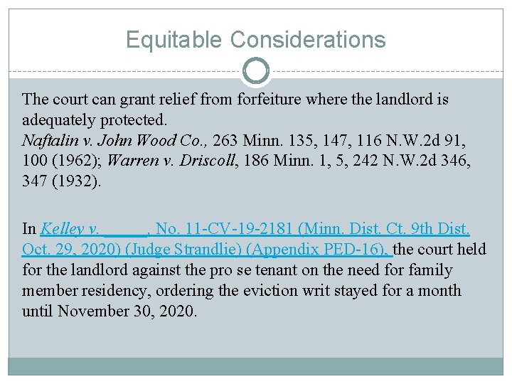 Equitable Considerations The court can grant relief from forfeiture where the landlord is adequately