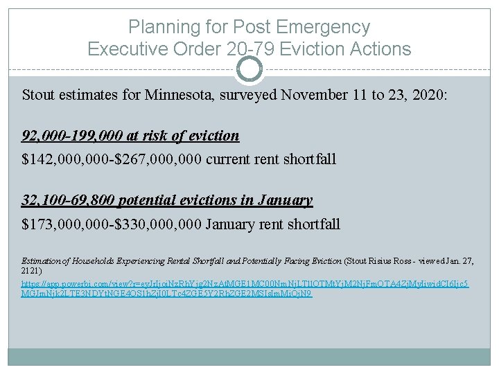 Planning for Post Emergency Executive Order 20 -79 Eviction Actions Stout estimates for Minnesota,