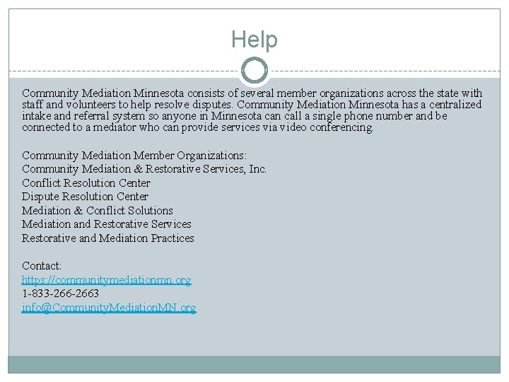 Help Community Mediation Minnesota consists of several member organizations across the state with staff