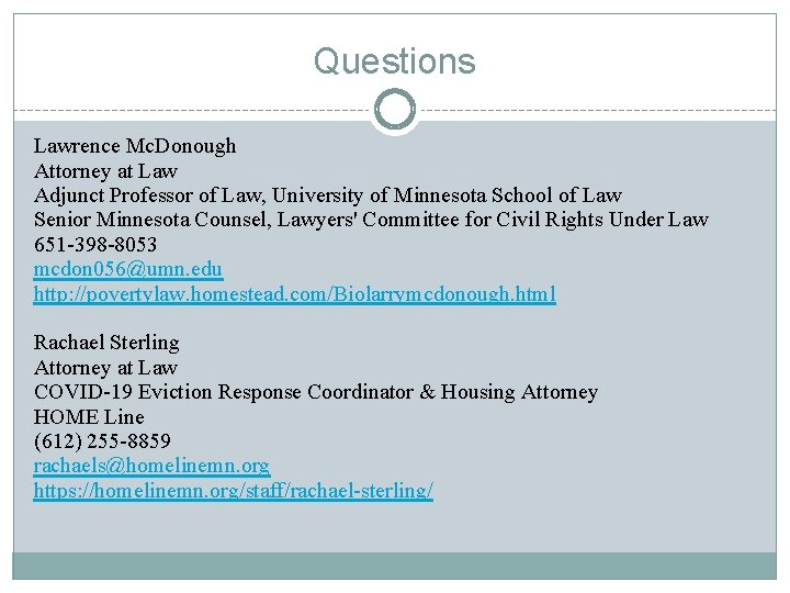 Questions Lawrence Mc. Donough Attorney at Law Adjunct Professor of Law, University of Minnesota
