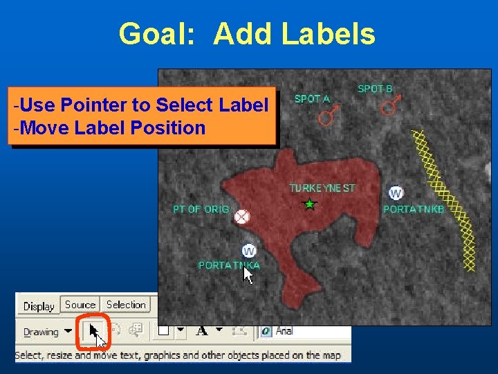 Goal: Add Labels -Use Pointer to Select Label -Move Label Position 