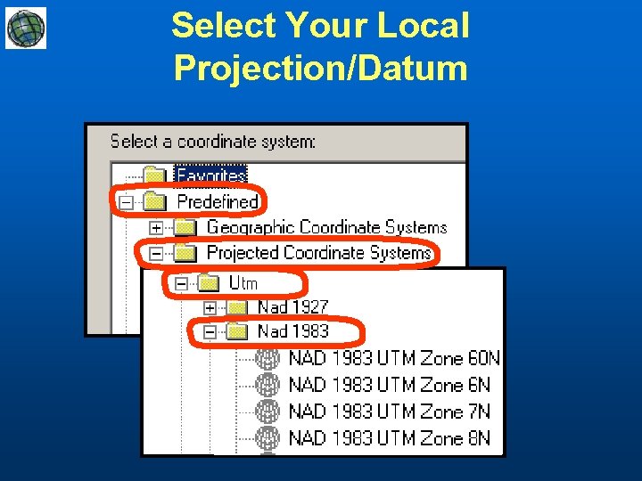 Select Your Local Projection/Datum 