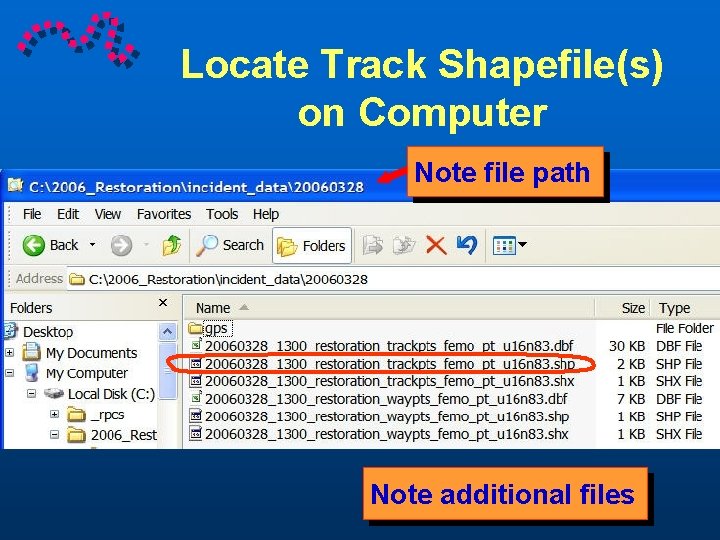 Locate Track Shapefile(s) on Computer Note file path Note additional files 