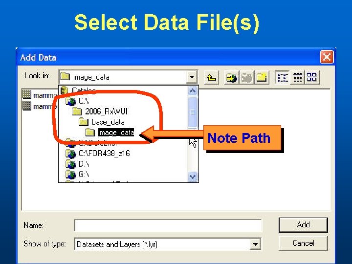 Select Data File(s) Note Path 