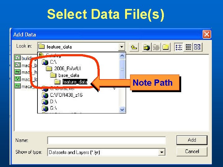 Select Data File(s) Note Path 