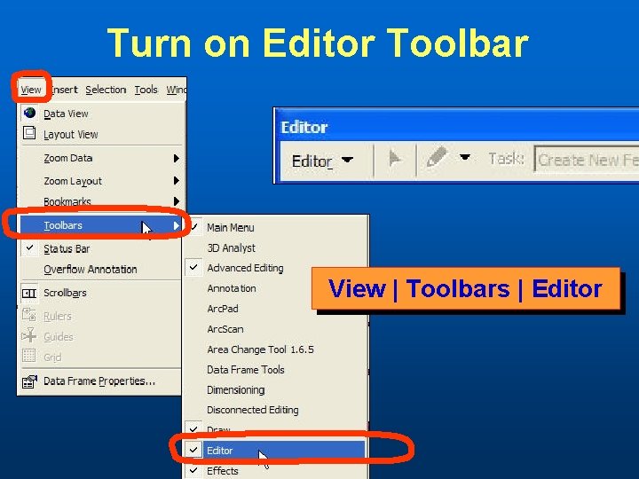 Turn on Editor Toolbar View | Toolbars | Editor 