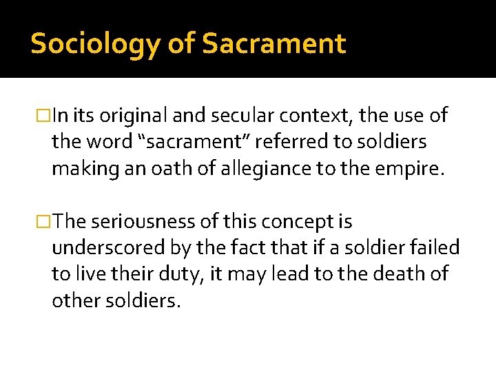 Sociology of Sacrament �In its original and secular context, the use of the word