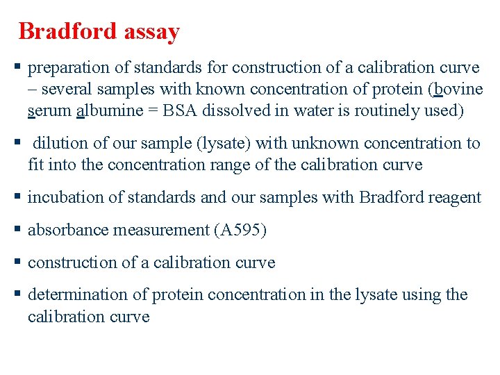 Bradford assay § preparation of standards for construction of a calibration curve – several