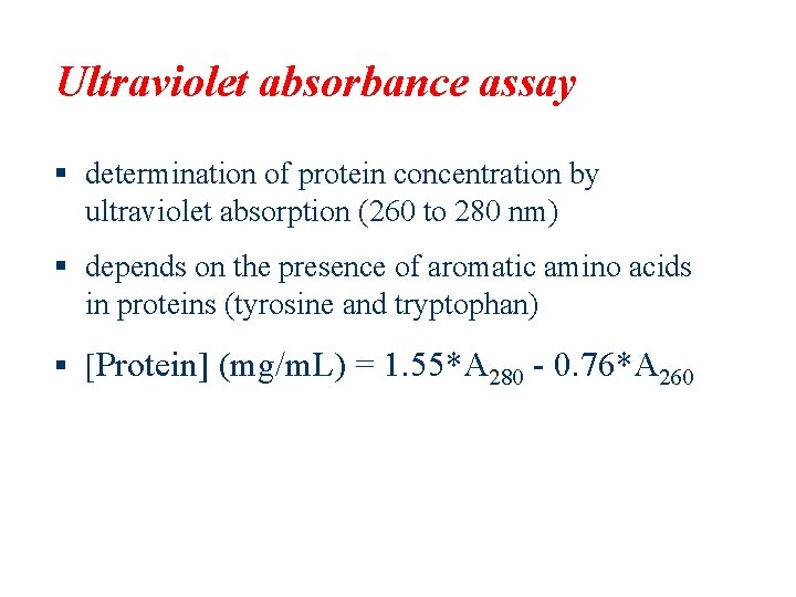 Ultraviolet absorbance assay § determination of protein concentration by ultraviolet absorption (260 to 280