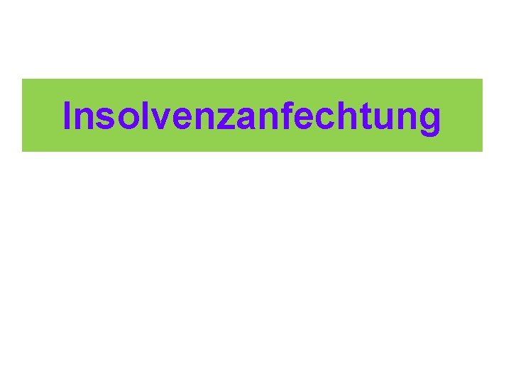 Insolvenzanfechtung 