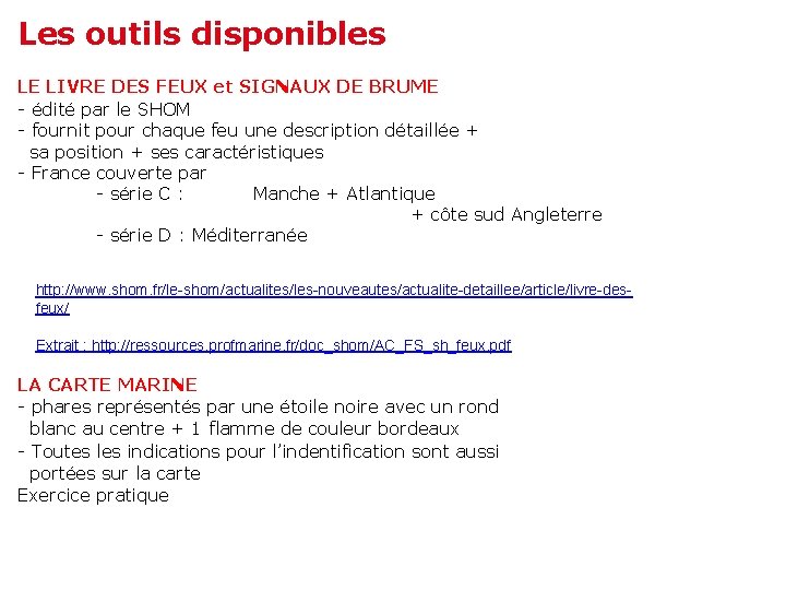 Les outils disponibles LE LIVRE DES FEUX et SIGNAUX DE BRUME - édité par